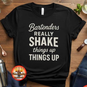 Barkeeper T-Shirt 'Shake Things Up': Lustiger Bar Humor, Unisex Baumwoll T-Shirt