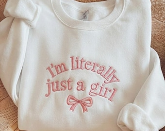 Sudadera Bordada para Chica Coqueta, Suéter "Soy literalmente una chica", Camisa Coqueta Femenina, Cuello Redondo con Estética Divertida para Novias