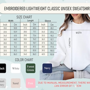 May include: White embroidered lightweight classic unisex sweatshirt. The image includes a size chart with measurements in inches and centimetres, and a colour chart with options like black, white, and navy. The text on the image states that there may be a 1-3cm error due to manual measurement.