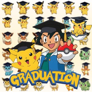 May include: A colorful illustration featuring Pikachu and other Pokémon characters wearing graduation caps. Ash Ketchum holds a Poké Ball, with the word "GRADUATION" in yellow and blue.