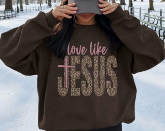 Leopard Love Like Jesus Christian Pullover Sweatshirt, Cheetah Print Preppy Faith-inspired Crewneck, Women's Sweater