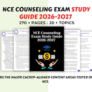 May include: A study guide for the NCE Counseling Exam 2026-2027. The cover is black with the title and a graphic of a graduation cap, money, and hands. The guide covers 270+ pages and 20+ topics. The text reads "COVERS THE MAJOR CACREP-ALIGNED CONTENT AREAS TESTED ON THE NCE."