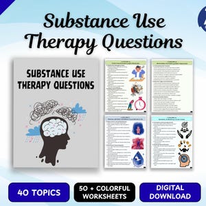 May include: A digital download set of Substance Use Therapy Questions featuring 40 topics and 50 colorful worksheets. The cover displays a silhouette of a head with a brain and scribbled thoughts, while four smaller pages show categorized questions.