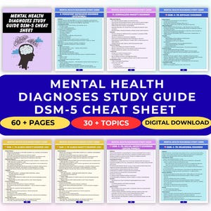 May include: A digital study guide titled "Mental Health Diagnoses Study Guide DSM-5 Cheat Sheet." The guide features a blue and purple design with the text "60+ Pages," "30+ Topics," and "Digital Download." The image also includes several pages detailing various mental health disorders.