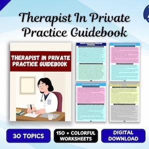 May include: A digital guidebook titled Therapist In Private Practice Guidebook featuring a cartoon illustration of a clinician at a desk. The set includes 150+ colorful worksheets covering 30 topics, displayed with four sample pages showing text on evidence-based therapy models and clinical strategies.