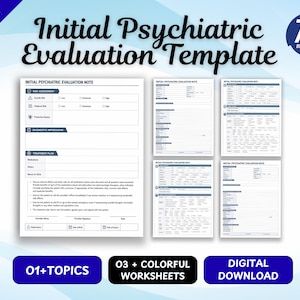 May include: A digital Initial Psychiatric Evaluation Template featuring five white document pages with black text and blue headers. The forms include sections for risk assessment, diagnostic impressions, and treatment plans with checkboxes and lines.