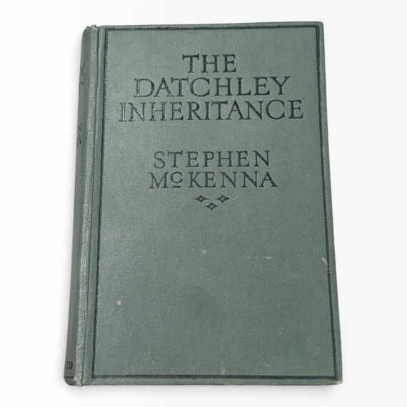 The Datchley Inheritance by Stephen McKenna First Edition 1929 RARE