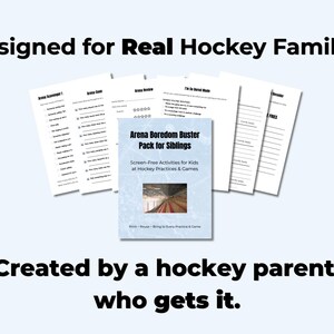 May include: A collection of printed activity sheets and a booklet titled "Arena Boredom Buster Pack for Siblings." The booklet features screen-free activities for kids at hockey practices and games. Text at the top reads "Designed for Real Hockey Families."