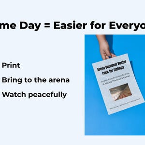 May include: A white booklet titled "Arena Boredom Buster Pack for Siblings" is held against a blue background. The booklet promises screen-free activities for kids at hockey practices and games. Text on the image reads "Game Day = Easier for Everyone."