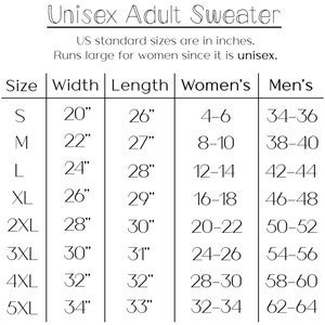 May include: Unisex adult sweater size chart showing width and length measurements in inches, as well as women's and men's sizes.