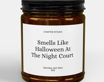 Smells Like Halloween At The Night Court Candle - ACOTAR Reader Gift