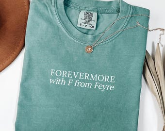 Camiseta Forevermore con F de Feyre – Camiseta de lectura romántica Comfort Colors®
