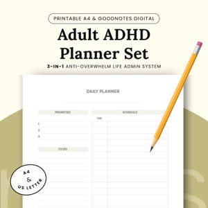Peut inclure: Un ensemble de planificateur pour adulte TDAH imprimable avec une page de planification quotidienne comprenant des sections pour les priorités, l'horaire et les tâches. Le texte indique Printable A4 & Goodnotes Digital, Adult ADHD Planner Set, 3-in-1 Anti-Overwhelm Life Admin System, et A4 & US Letter. Un crayon jaune est posé sur la page.