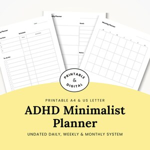 May include: A set of white paper planner pages featuring black text and grid lines. The pages include sections labeled Daily Planner, Weekly Planner, and Monthly Planner. A circular badge reads Printable & Digital. Text includes ADHD Minimalist Planner.