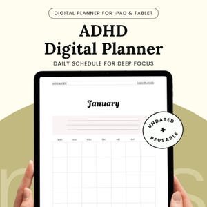 May include: A digital tablet displaying an ADHD digital planner with a January calendar view. The screen shows a monthly grid, lines for notes, and a circular badge stating UNDATED + REUSABLE. Text above reads DIGITAL PLANNER FOR IPAD & TABLET.