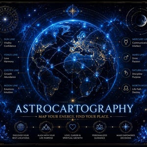 May include: An astrocartography chart featuring a glowing blue Earth at the center with interconnected location markers. The text reads ASTROCARTOGRAPHY MAP YOUR ENERGY, FIND YOUR PLACE, along with labels for Sun, Mercury, Venus, Mars, Jupiter, Saturn, Moon, and North Node lines, plus five icons with descriptive text.
