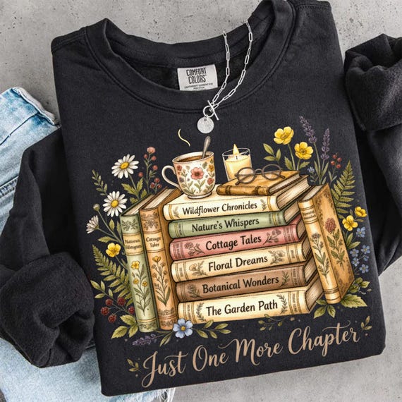 Just One More Chapter png, Sublimation Design, Bookish png, Book Lover png, Retro Flowers png, T Shirt Design, Instant Download png, dtf