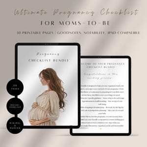 May include: Two digital tablets displaying a pregnancy checklist bundle. One tablet shows a woman in a beige dress, the other displays text. The text reads "Ultimate Pregnancy Checklist For Moms-To-Be" and "Pregnancy Checklist Bundle". The image also includes the words "30 Pages", "Instant Download", and "Minimal & Modern".