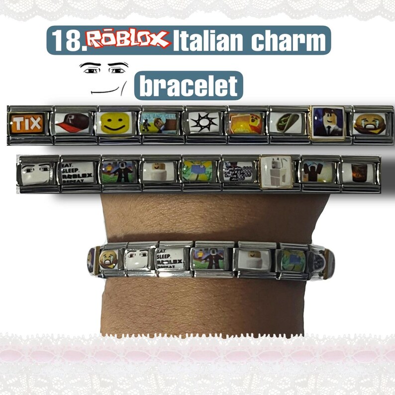 May include: An Italian charm bracelet with multiple rectangular charms. The charms feature various images and the text "TIX", "EAT SLEEP ROBLOX REPEAT", and "18. ROBLOX Italian charm bracelet" is displayed above the bracelet.