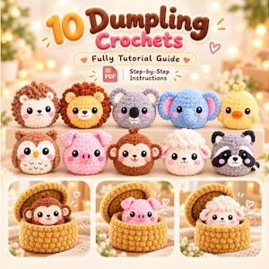 May include: A digital PDF tutorial guide titled 10 Dumpling Crochets featuring step-by-step instructions for ten small, round, crocheted animal figures including a hedgehog, lion, koala, elephant, chick, owl, pig, monkey, sheep, and raccoon.