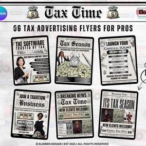 May include: A promotional graphic with the text "Tax Time" and "06 Tax Advertising Flyers for Pros." The image features six flyers with text and images related to tax preparation services, including "Tax Season" and "New Clients Welcome."