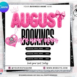 May include: A digital flyer with the text AUGUST BOOKINGS ARE NOW OPEN in pink fuzzy letters and black font. It features a pink heart tag stating 20$ DEPOSIT REQUIRED, a pink bow, three black bars for special deals, and contact information.