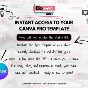 May include: A promotional graphic with the text "INSTANT ACCESS TO YOUR CANVA PRO TEMPLATE." It includes instructions on how to access and edit the template. The design features the Canva logo and the Elowen brand.