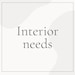 Interior Needs
