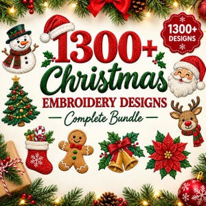 May include: A digital graphic featuring the text 1300+ Christmas EMBROIDERY DESIGNS Complete Bundle. The image displays various embroidered icons including a snowman, Santa Claus, a Christmas tree, a stocking, a gingerbread man, bells, and a poinsettia.