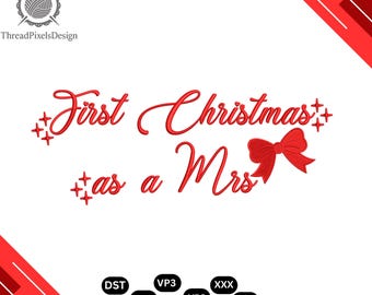 First Christmas as a Mrs Embroidery Design , Wedding Engagement Machine Embroidery Pattern,(Digital Download)