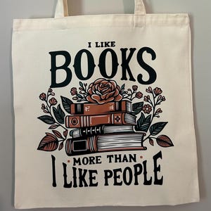 Reusable canvas tote bag - I Like Books More than People