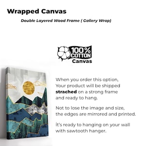 May include: Wrapped canvas art print with a double layered wood frame. The artwork features a gold sun and mountain design with teal, blue, and gray geometric shapes. The canvas is 100% cotton and ready to hang.
