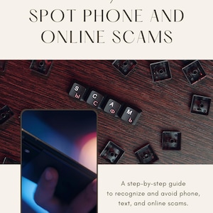 Könnte beinhalten: Bild mit dem Text "How to SPOT PHONE AND ONLINE SCAMS". Das Bild enthält Tastaturtasten mit der Aufschrift "SCAMS" und ein Smartphone. Eine Schritt-für-Schritt-Anleitung zum Erkennen und Vermeiden von Telefon-, Text- und Online-Betrug.
