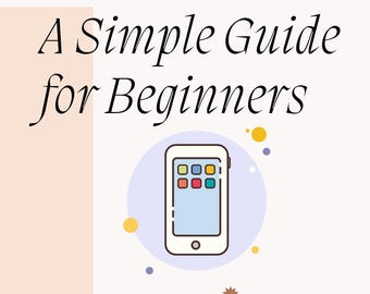 Beginner’s Phone Guide for Seniors – Easy Step-by-Step Ebook