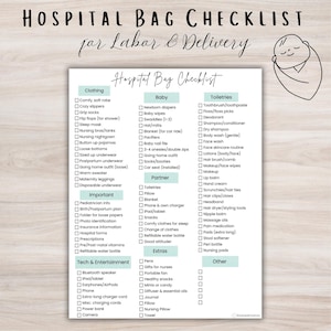 May include: A white checklist titled "Hospital Bag Checklist for Labor & Delivery" with categories for clothing, baby, toiletries, and more. Includes items like pajamas, diapers, and toiletries. A small illustration of a baby is in the upper right corner.