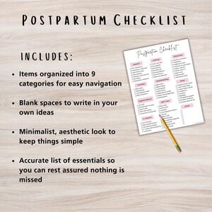 May include: A Postpartum Checklist with the title at the top. The checklist includes items organized into 9 categories for easy navigation, blank spaces to write in your own ideas, and a minimalist aesthetic look. A pencil rests on the checklist.