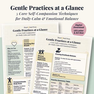 May include: Two printable guides titled "Gentle Practices at a Glance" with self-compassion techniques for daily calm and emotional balance. The guides include instructions for breathing, body scans, and gratitude practices. The guides are available in US Letter and A4 sizes.