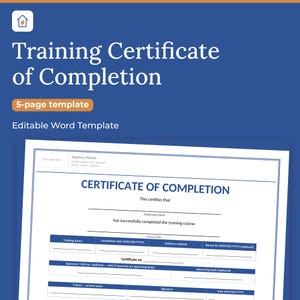 May include: A blue and white Training Certificate of Completion 5-page template. The document features fields for agency name, employee name, course title, training hours, completion date, delivery method, renewal date, and signature.