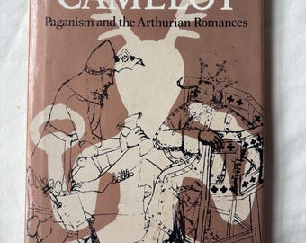 The Real Camelot: Paganism and the Arthurian Romances by John Darrah - Vintage English History Book