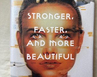 Stronger, Faster, and More Beautiful by Arwen Elys Dayton - SIGNED First Edition Sci-Fi Book