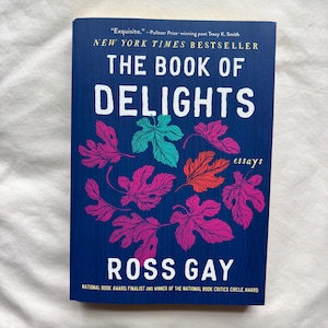 The Book of Delights: Essays by Ross Gay - used paperback book