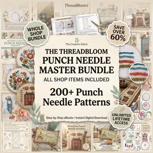 May include: A collection of punch needle patterns and guides, including the "ThreadBloom Punch Needle Master Bundle" with over 200 patterns. The image features various projects, step-by-step guides, and the text "Whole Shop Bundle" and "Save Over 60%."