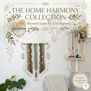 The Home Harmony Collection | 20+ Macramé Patterns for Beginners | DIY Boho Home Decor & Wall Hanging PDF Bund