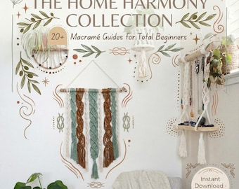 Die Home Harmony-Kollektion | 20+ Makramee Anleitungen für Anfänger | DIY Boho Wohnkultur & Wandbehang PDF Bund