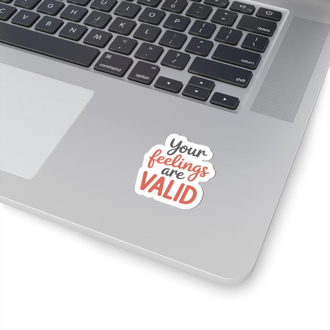 Your Feelings Are Valid Sticker Mental Health, Encouragement, Therapy ...