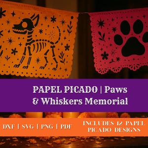 May include: Two rectangular sheets of papel picado with scalloped edges. The orange sheet features a black skeleton dog silhouette, while the pink sheet displays a black paw print. Both are decorated with star and leaf motifs. Text reads: PAPEL PICADO | Paws & Whiskers Memorial, DXF | SVG | PNG | PDF, INCLUDES 12 PAPEL PICADO DESIGNS.