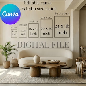 May include: An editable Canva 2:3 ratio size guide digital file displaying various frame dimensions in inches and centimeters, including 8x12, 12x18, 16x24, 20x30, and 24x36 inches, presented as a text overlay on a neutral interior room background.