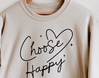 Scegli la felpa girocollo con scritta Happy Heart / Pullover con messaggio positivo