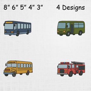 Può includere: Quattro disegni ricamati di autobus in blu navy, verde oliva, scuolabus giallo e autopompa rossa. L'immagine include il testo "8" 6" 5" 4" 3"" e "4 Designs". L'autobus giallo ha il testo "SCHOOL BUS".