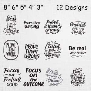 Könnte beinhalten: Eine Sammlung von 12 Designs mit motivierenden Zitaten in schwarzer Schrift. Größen von 7.6 cm bis 20.3 cm. Zitate beinhalten "Focus on the Outcome", "Prove them Wrong" und "Chase your Dreams."
